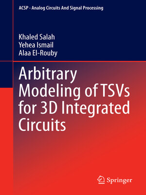 cover image of Arbitrary Modeling of TSVs for 3D Integrated Circuits